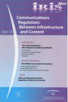IRIS plus 2009-10: Communications Regulation: Between Infrastructure and Content