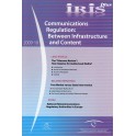 IRIS plus 2009-10: Communications Regulation: Between Infrastructure and Content