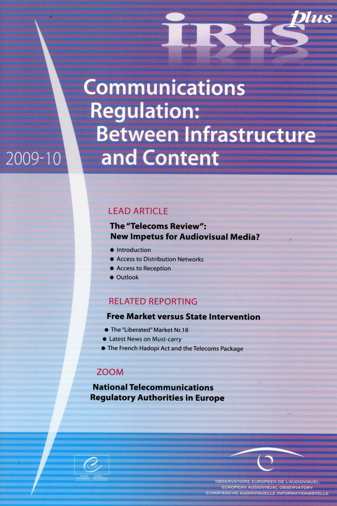 IRIS plus 2009-10: Communications Regulation: Between Infrastructure and Content