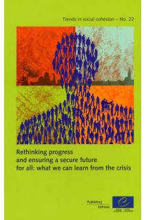 PDF - Rethinking progress and ensuring a secure future for all: what we can learn from the crisis (Trends in social cohesion n°22)