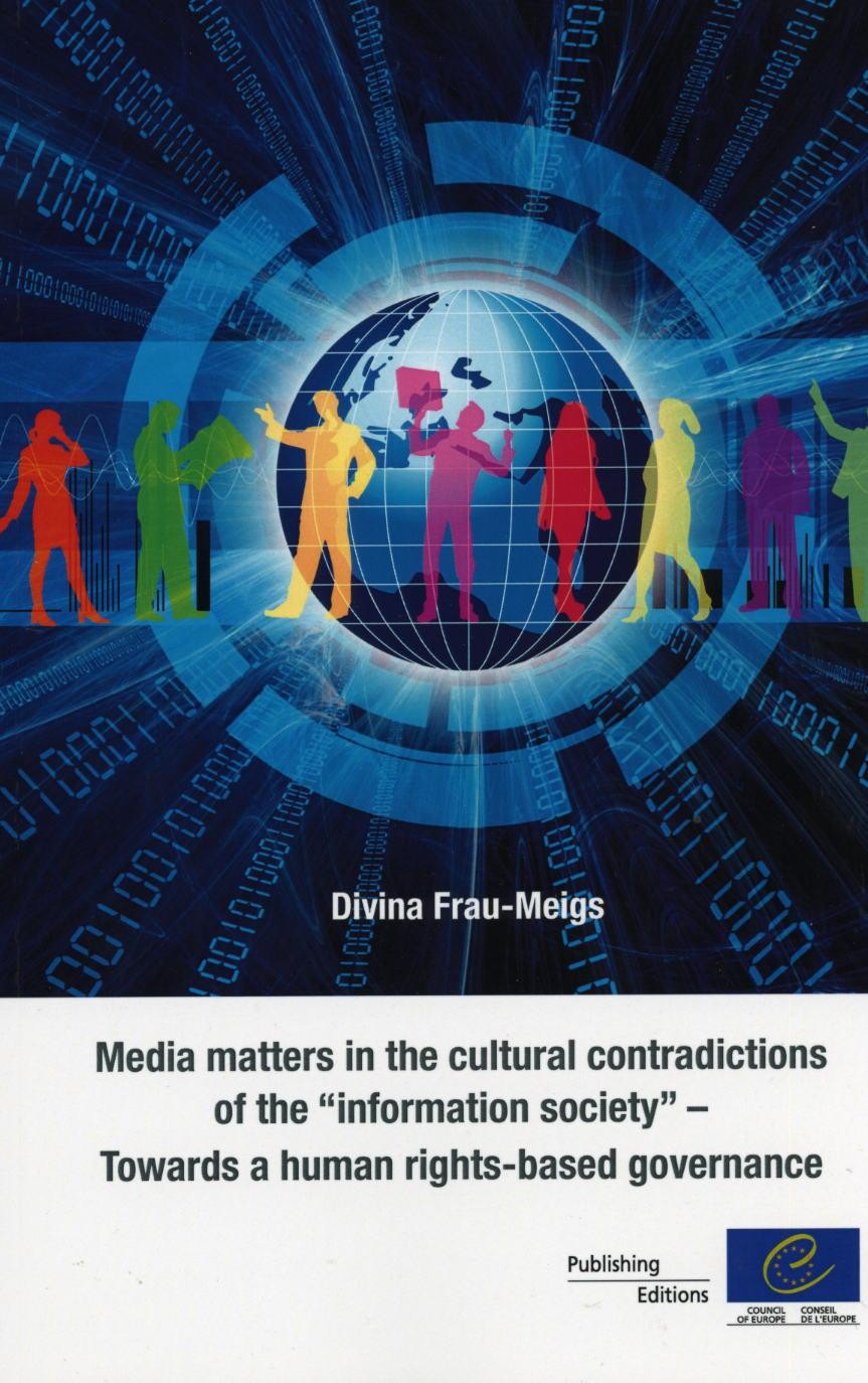 Media matters in the cultural contradictions of the "information society" - Towards a human rights-based governance
