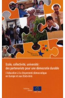 Ecole, collectivité, université: des partenariats pour une démocratie durable. L'éducation à la citoyenneté démocratique en Europe et aux Etats-Unis