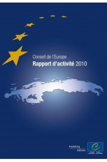 Conseil de l'Europe - Rapport d'activité 2010 (uniquement en PDF)