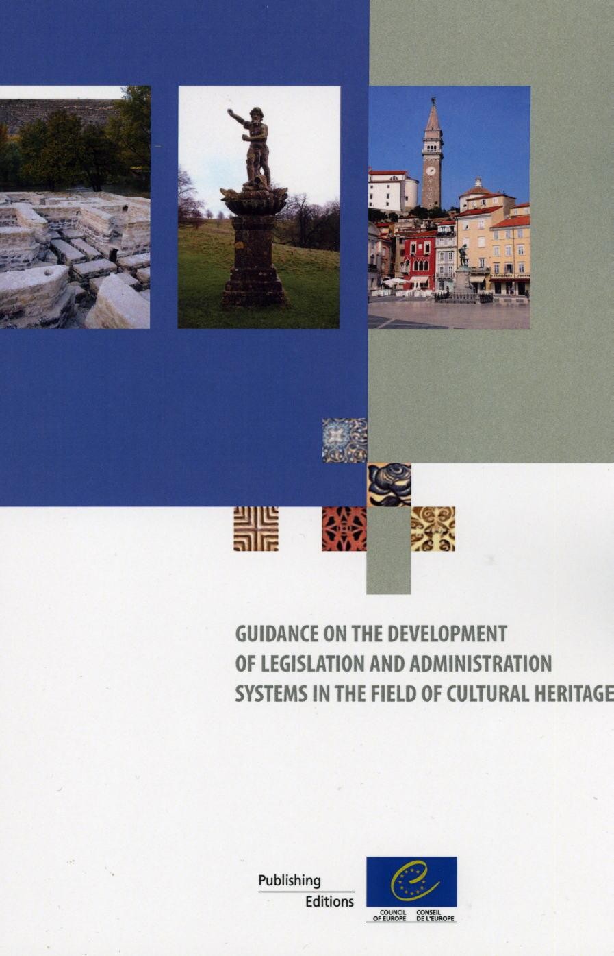 Guidance on the development of legislation and administration systems in the field of cultural heritage