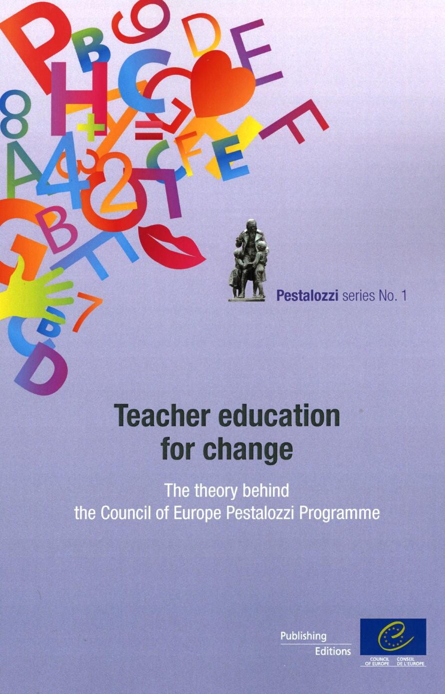 PDF - Teacher education for change - The theory behind the Council of Europe Pestalozzi Programme (Pestalozzi series n°1)