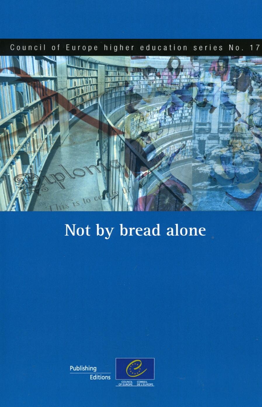 Not by bread alone (Council of Europe higher education series No.17)