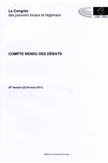 Le Congrès des Pouvoirs Locaux et Régionaux de l'Europe - Compte rendu des débats - 20e Session (22-24 mars 2011)