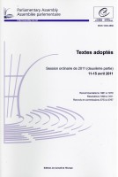 Assemblée parlementaire - Textes adoptés - Session ordinaire de 2011 (deuxième partie) 11-15 avril 2011