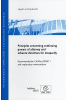 Principles concerning continuing powers of attorney and advance directives for incapacity - Recommendation CM/Rec(2009)11 and explanatory memorandum