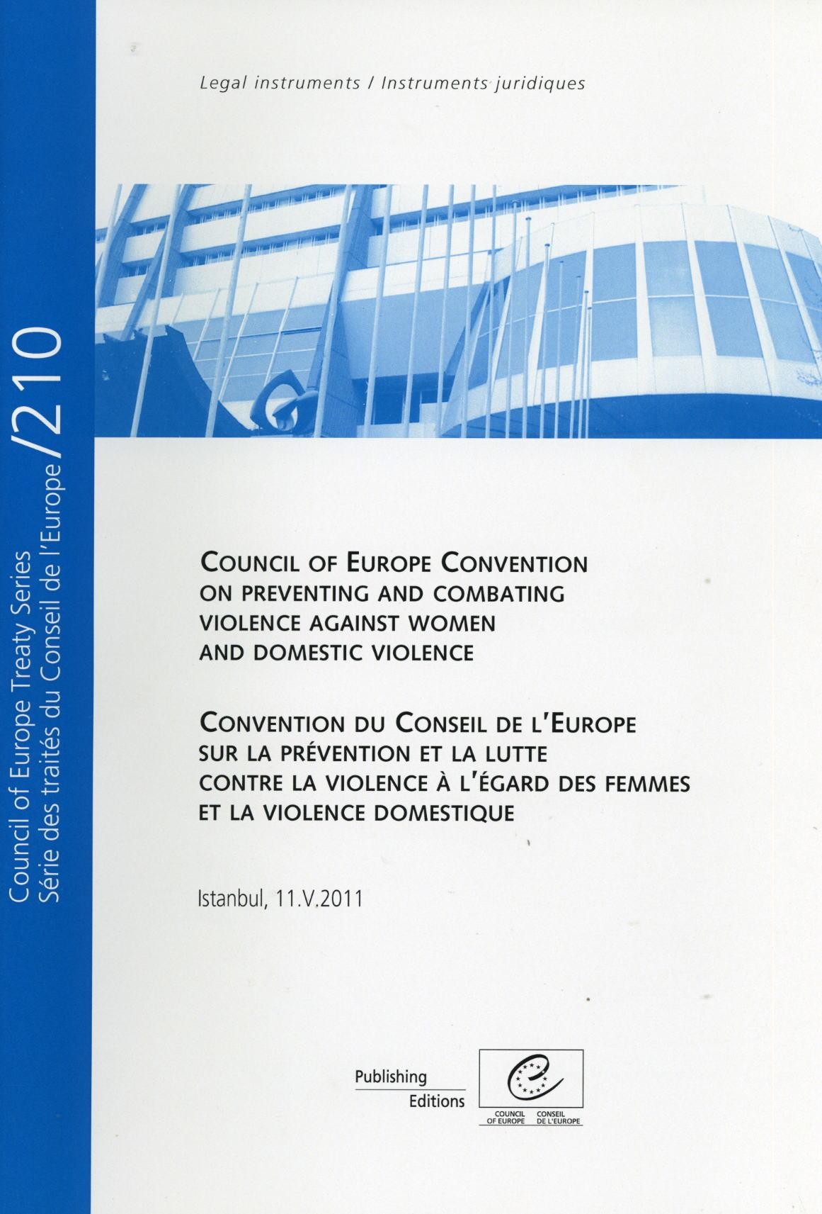 Convention du Conseil de l'Europe sur la Prévention et la Lutte Contre la Violence à l'Egard des Femmes et la Violence Domestique - Série des traités du Conseil de l'Europe n° 210