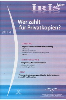 IRIS plus 2011-4: Wer zahlt für Privatkopien?
