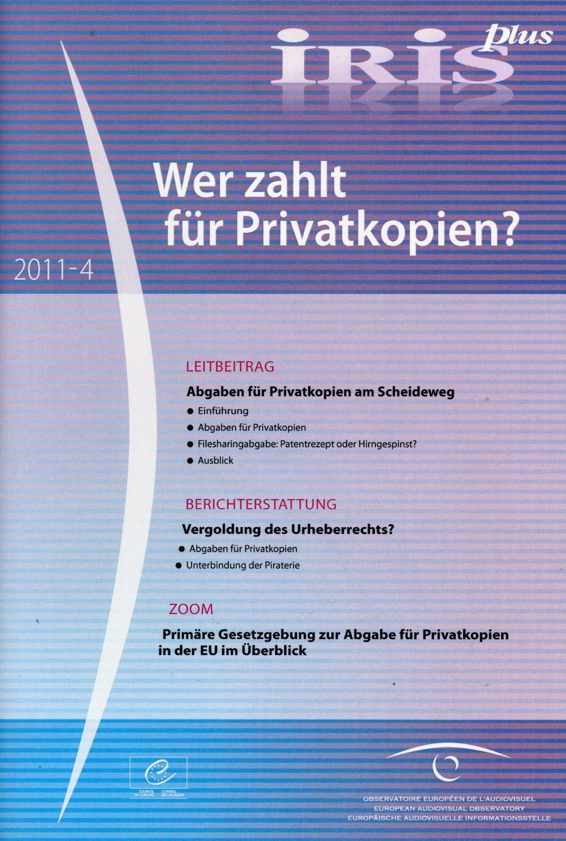 IRIS plus 2011-4: Wer zahlt für Privatkopien?