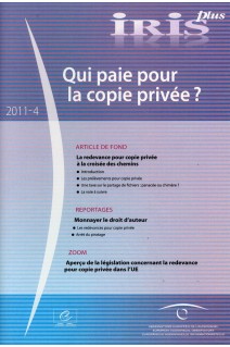 IRIS plus 2011-4: Qui paie pour la copie privée ?