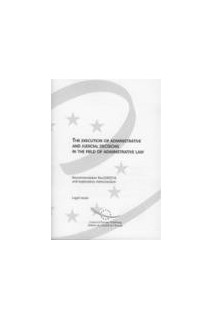 The execution of administrative and judicial decisions in the field of administrative law - Recommendation Rec(2003)16 and explanatory memorandum