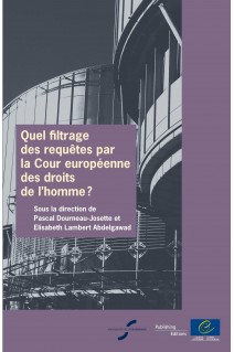 Quel filtrage des requêtes par la Cour européenne des droits de l'homme?