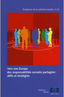 Vers une Europe des responsabilités sociales partagées: défis et stratégies (Tendances de la cohésion sociale n°23)