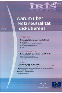 IRIS plus 2011-5: Warum über Netzneutralität diskutieren?