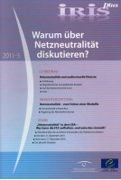 IRIS plus 2011-5: Warum über Netzneutralität diskutieren?