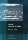 Activités du Conseil de l'Europe - Rapport 2003