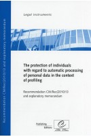 The protection of individuals with regard to automatic processing of personal data in context of profiling - Recommendation CM/Rec(2010)13 and explanatory memorandum