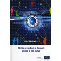 Media revolution in Europe: ahead of the curve