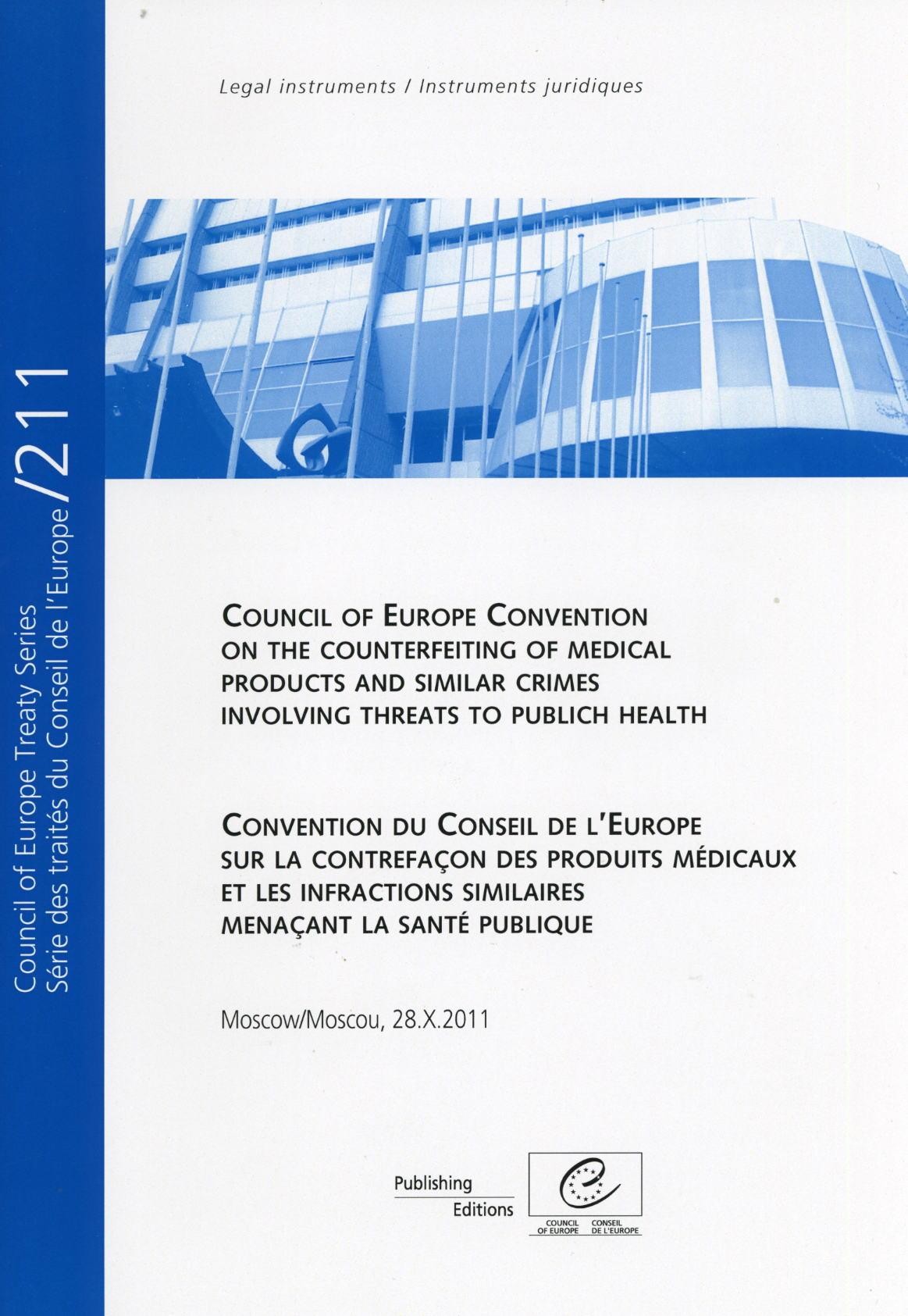 Convention du Conseil de l'Europe sur la contrefaçon des produits médicaux et les infractions similaires menaçant la santé publique- Série des traités du Conseil de l'Europe n° 211