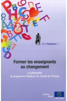 Former les  enseignants au changement - La philosophie du programme Pestalozzi du Conseil de l'Europe (Série Pestalozzi n°1)