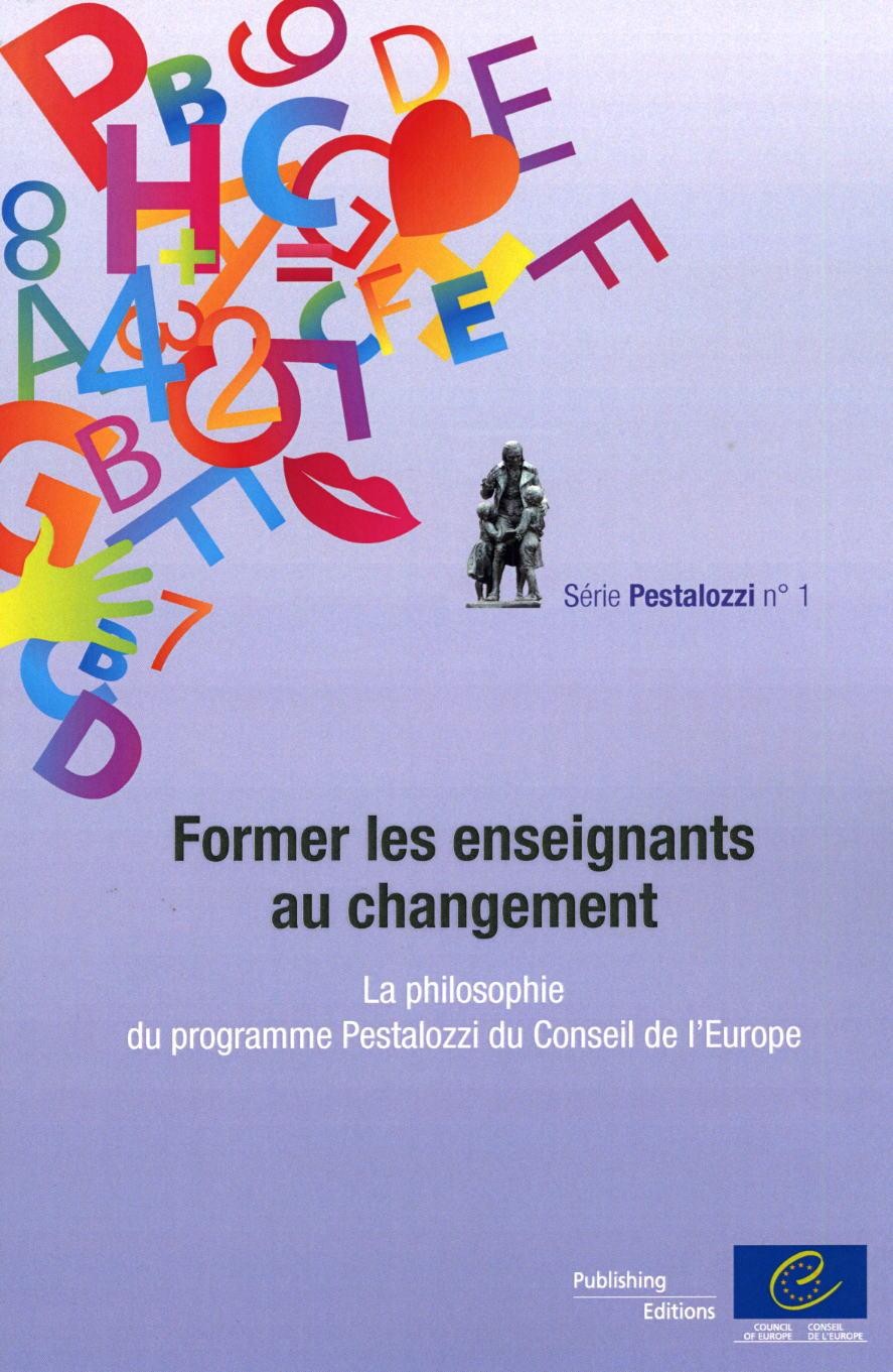 PDF - Former les  enseignants au changement - La philosophie du programme Pestalozzi du Conseil de l'Europe (Série Pestalozzi n°1)