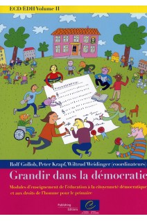 PDF - ECD/EDH Volume II : Grandir dans la démocratie - Modules d'enseignement de l'éducation à la citoyenneté démocratique et aux droits de l'homme pour le primaire