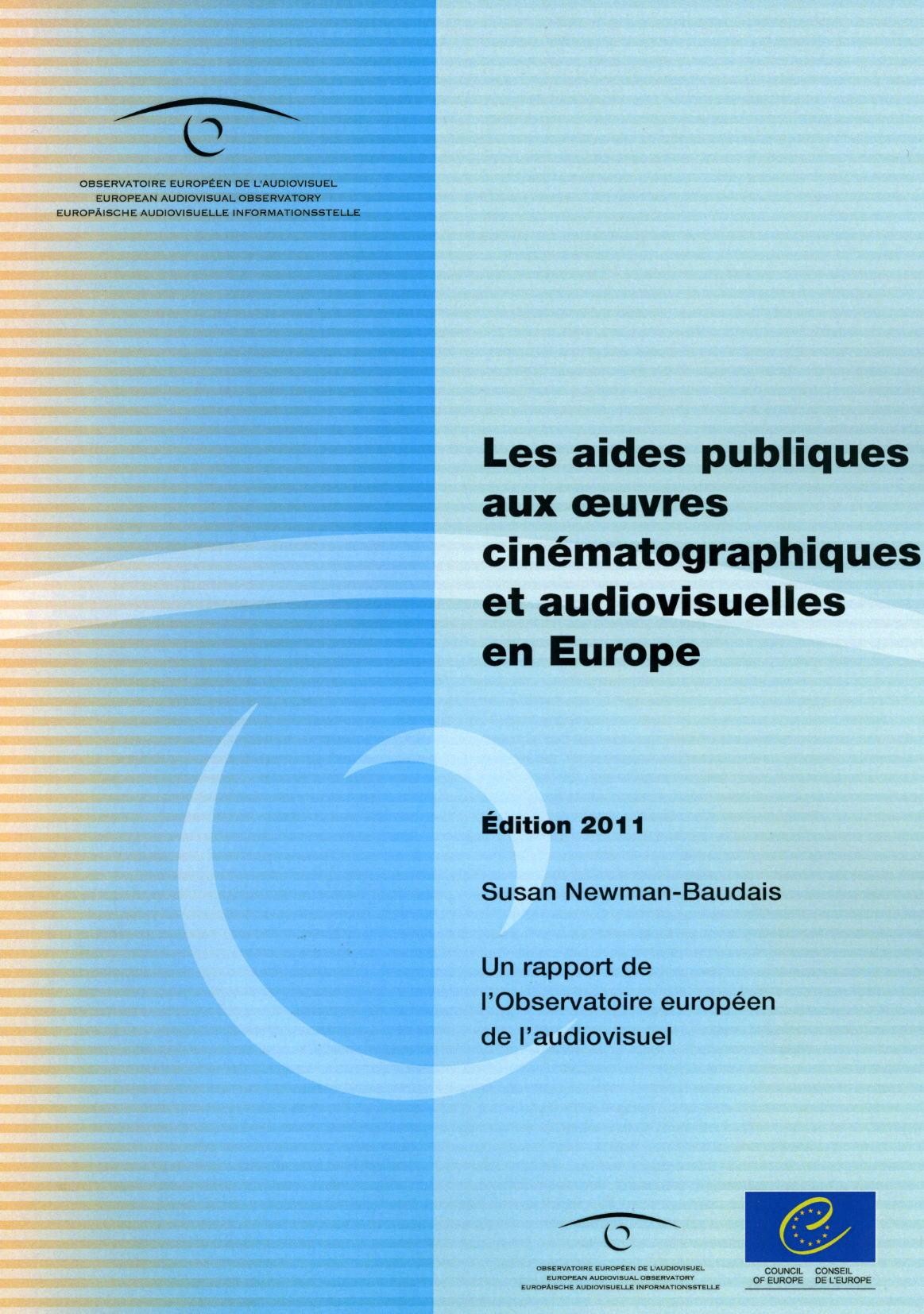 Les aides publiques aux oeuvres cinématographiques et audiovisuelles en Europe - Un nouveau rapport de l'Observatoire européen de l'audiovisuel