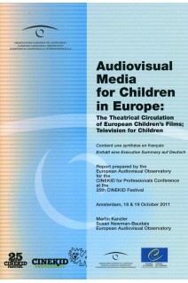 Audiovisual Media for Children in Europe : The Theatrical Circulation of European Children's Films - Television for Children