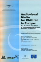 Audiovisual Media for Children in Europe : The Theatrical Circulation of European Children's Films - Television for Children