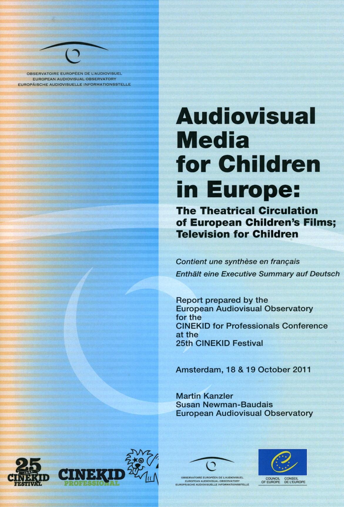 Audiovisual Media for Children in Europe : The Theatrical Circulation of European Children's Films - Television for Children
