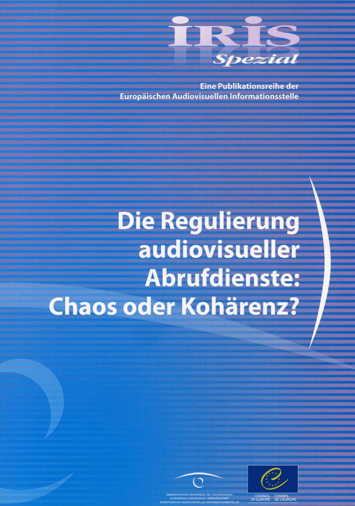 IRIS Spezial - Die Regulierung audiovisueller Abrufdienste: Chaos oder Kohärenz?