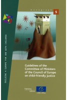 Guidelines of the Committee of Ministers of the Council of Europe on child-friendly justice