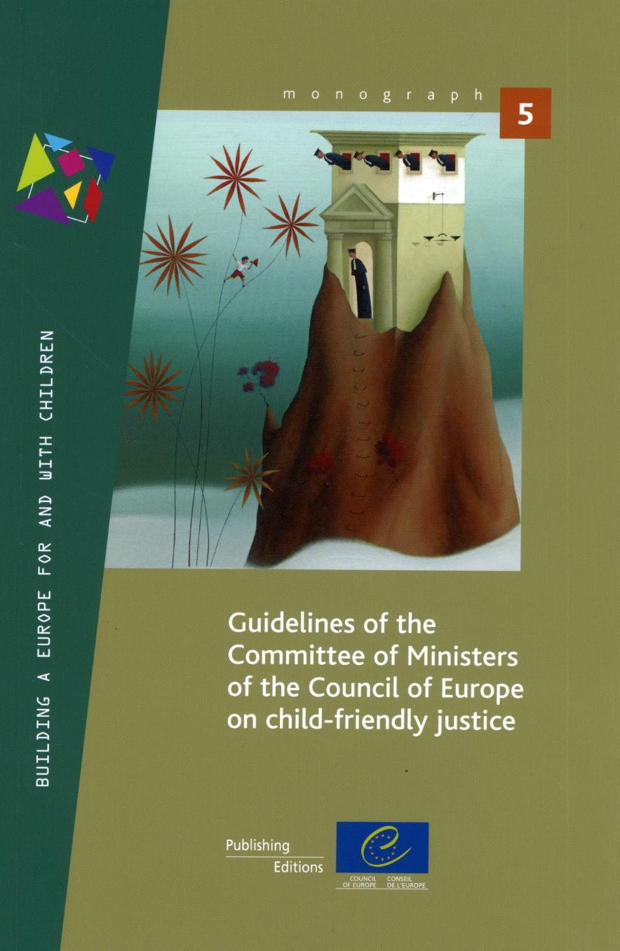 Guidelines of the Committee of Ministers of the Council of Europe on child-friendly justice