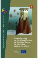 Lignes directrices du Comité des Ministres du Conseil de l'Europe sur une justice adaptée aux enfants