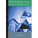 L'avenir de la démocratie en Europe - Etat des lieux et propositions de réforme