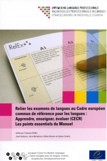 Relier les examens de langues au Cadre européen commun de référence pour les langues : Apprendre, enseigner, évaluer (CECR) Les points essentiels du Manuel
