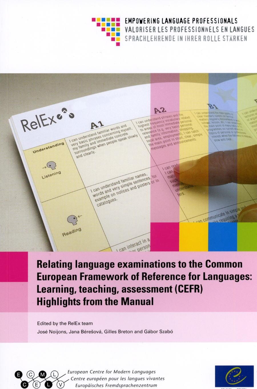 Relating language examinations to the Common European Framework of Reference for Languages: Learning, teaching, assessment (CEFR) Highlights from the Manual