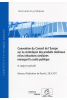 Convention du Conseil de l'Europe sur la contrefaçon des produits médicaux et les infractions similaires menaçant la santé publique et rapport explicatif, Moscou (Fédération de Russie), 28.X.2011 19 mai 2006, STCE no. 211