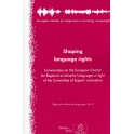 Shaping language rights - Commentary on the European Charter for Regional or Minority Languages in light of the Committee of Experts' evaluation (Regional or Minority Languages, No.9)
