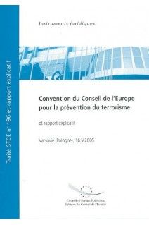 PDF - Convention du Conseil de l'Europe pour la prévention du terrorisme et rapport explicatif (Traité STCE n° 196 et rapport explicatif)