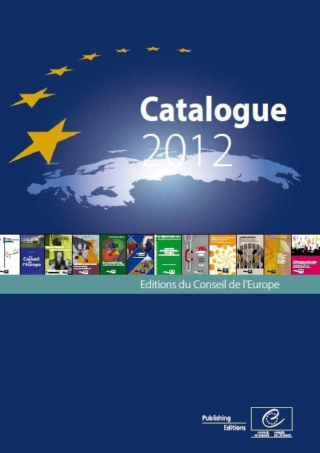 Catalogue 2012 - Editions du Conseil de l'Europe