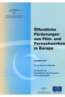 Offentliche Förderung von Film- und Fernsehwerken in Europa. Ein neuer Bericht der Europäischen Audiovisuellen Informationsstelle - Ausgabe 2011
