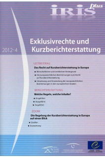 IRIS plus 2012-4 - Exklusivrechte und Kurzberichterstattung