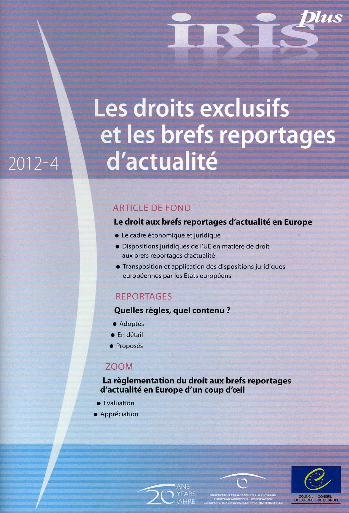 IRIS plus 2012-4 - Les droits exclusifs et les brefs reportages d'actualité