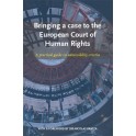 Bringing a case to the European Court of Human Rights - A practical guide on admissibility criteria
