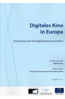 Digitales Kino in Europa - Entwicklung der Kinodigitalisierung verstehen