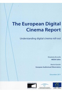 The European Digital Cinema Report - Understanding digital cinema roll-out